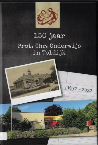 005-C-758 150 jaar Prot Chr Onderwijs in Onderwijs in Toldijk